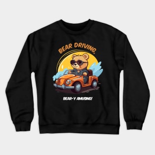 baby bear driving a car Crewneck Sweatshirt